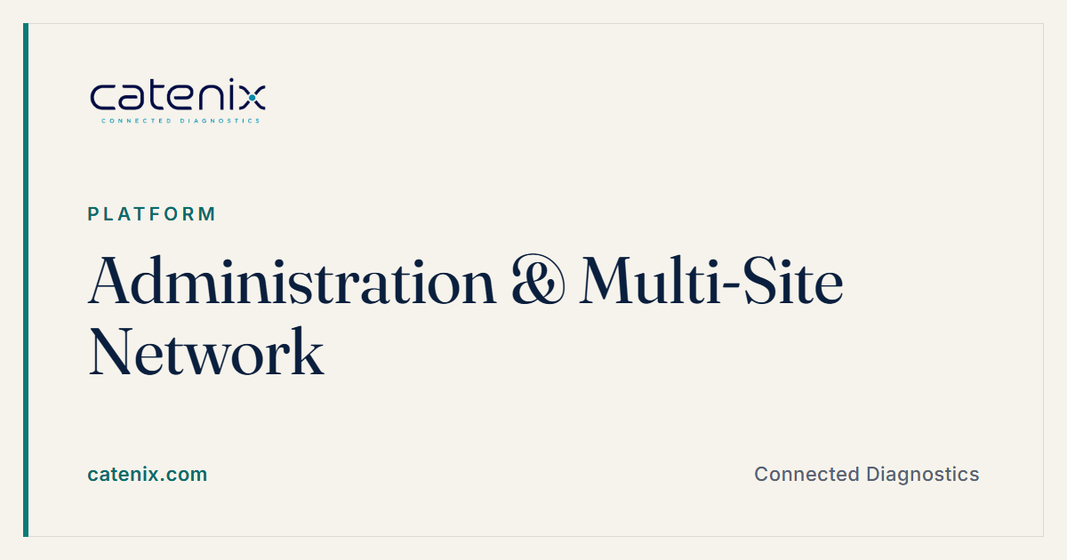 Administration & Multi-Site Network | Catenix